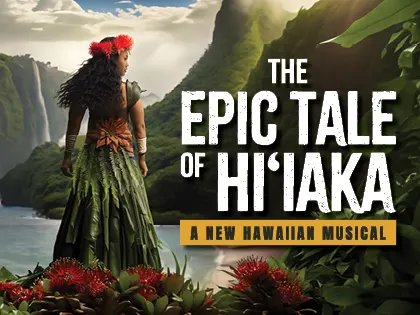 The Epic Tale of Hi’iaka