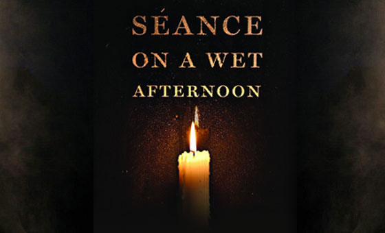 Seance on a Wet Afternoon